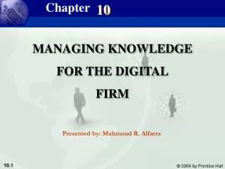 MANAGING KNOWLEDGE FOR THE DIGITAL FIRM