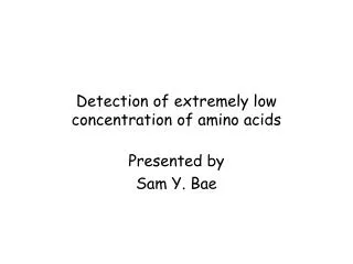 Detection of extremely low concentration of amino acids