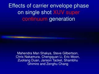 Effects of carrier envelope phase on single shot XUV super continuum generation