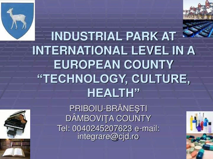 industrial park at international level in a european county technology culture health