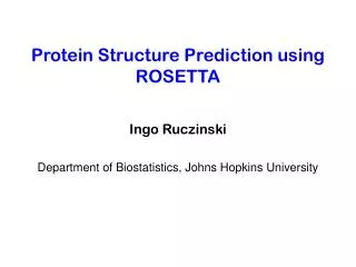 Protein Structure Prediction using ROSETTA