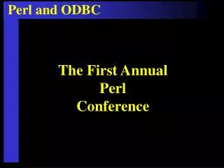 The First Annual Perl Conference