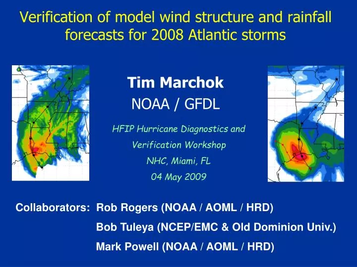 verification of model wind structure and rainfall forecasts for 2008 atlantic storms