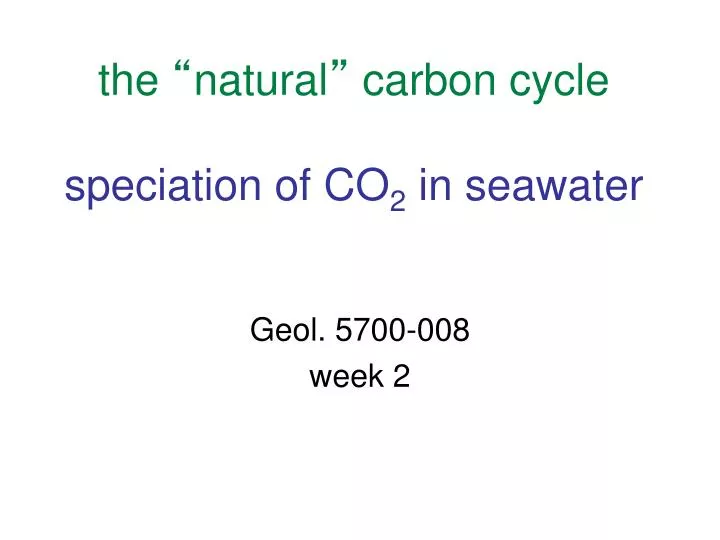 the natural carbon cycle speciation of co 2 in seawater