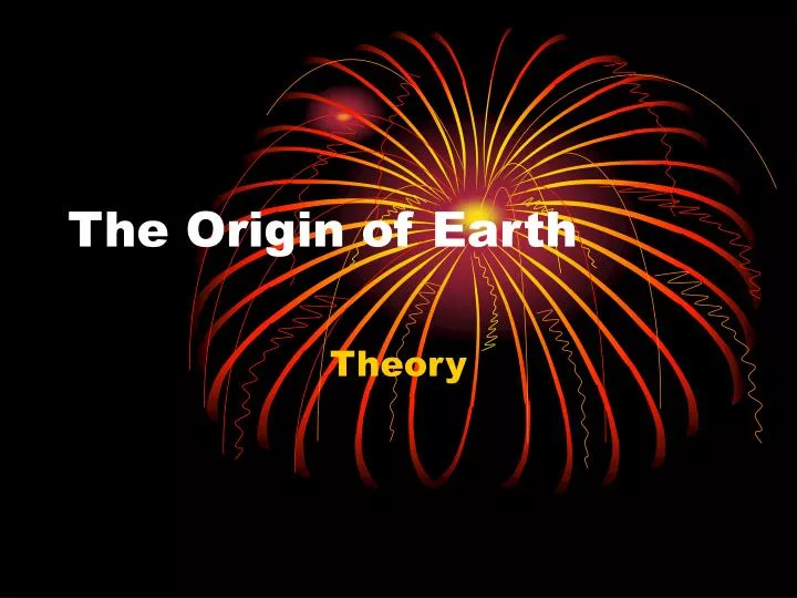 the origin of earth