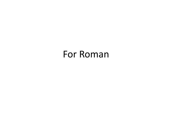 for roman