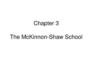 Chapter 3 The McKinnon-Shaw School