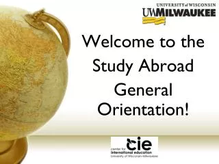 Welcome to the Study Abroad General Orientation!