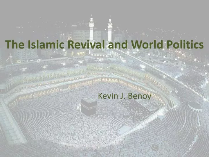 the islamic revival and world politics