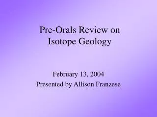 Pre-Orals Review on Isotope Geology