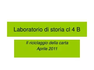 laboratorio di storia cl 4 b