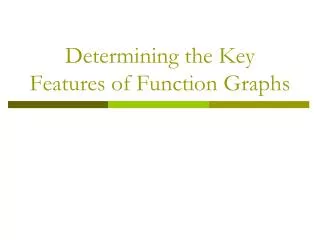 Determining the Key Features of Function Graphs