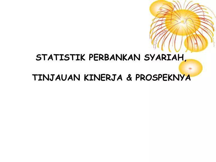 statistik perbankan syariah tinjauan kinerja prospeknya