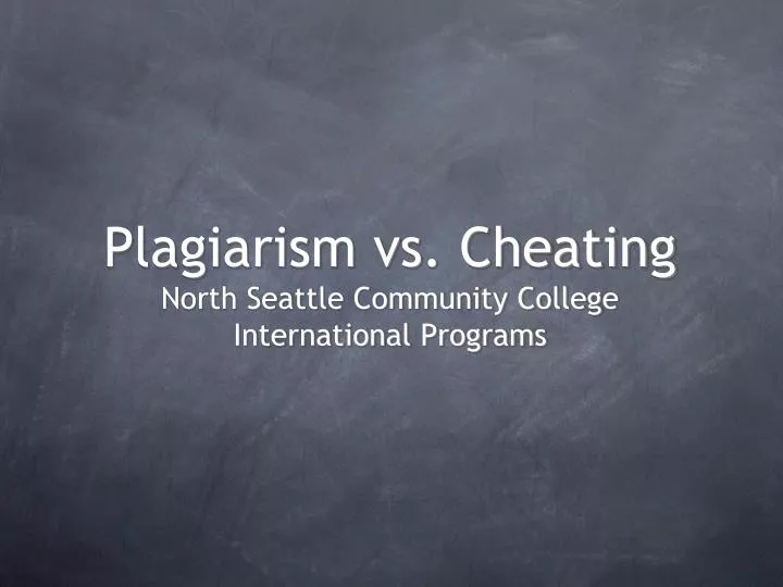 plagiarism vs cheating north seattle community college international programs