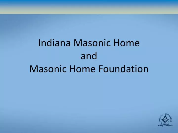 indiana masonic home and masonic home foundation