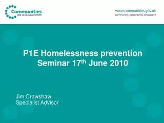 P1E Homelessness prevention Seminar 17 th June 2010