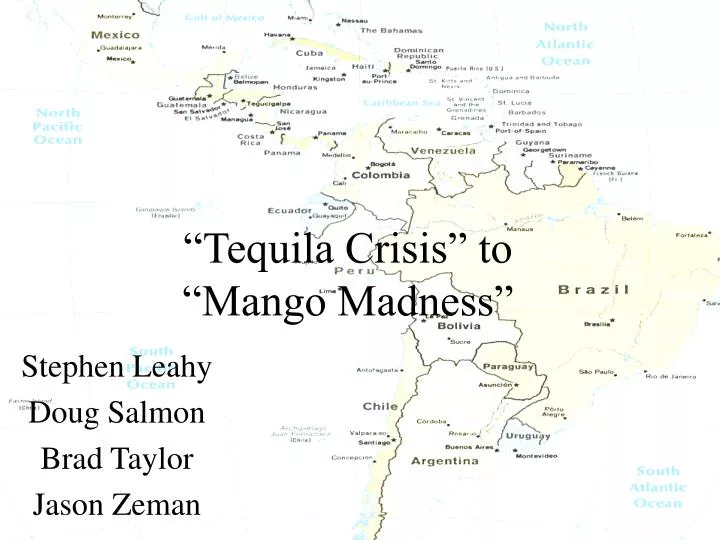 tequila crisis to mango madness