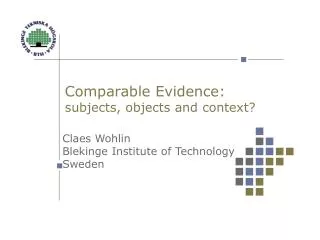 Comparable Evidence: subjects, objects and context?