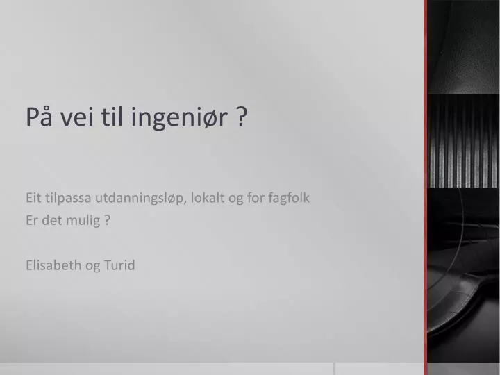 p vei til ingeni r