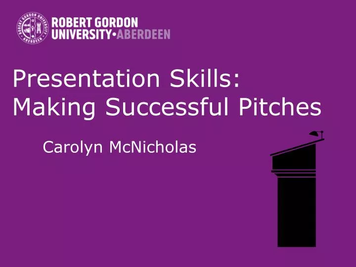 presentation skills making successful pitches carolyn mcnicholas