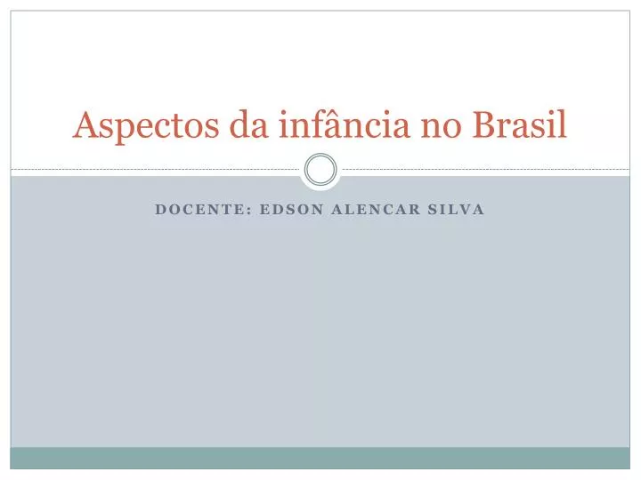 aspectos da inf ncia no brasil