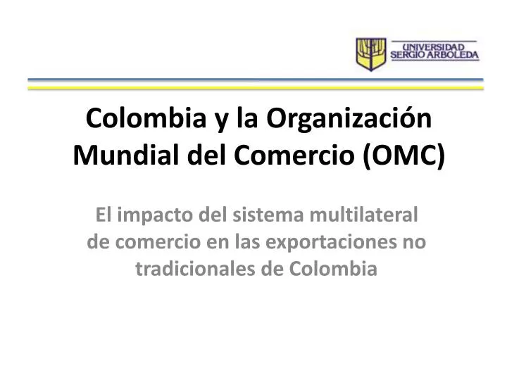 colombia y la organizaci n mundial del comercio omc