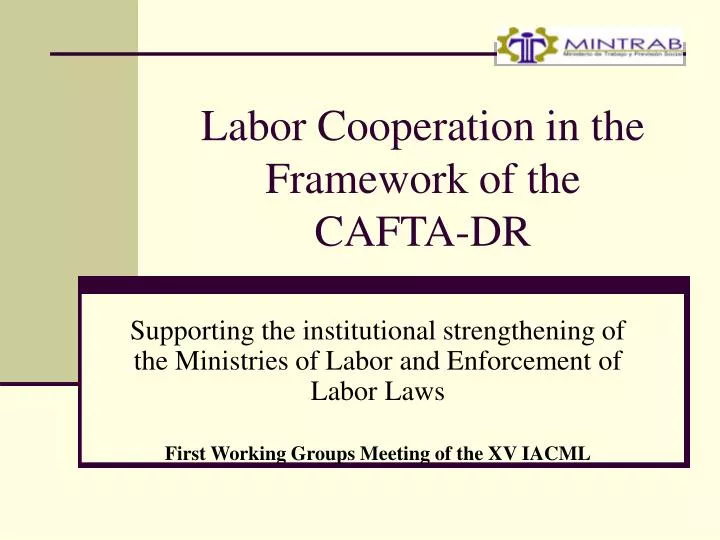 labor cooperation in the framework of the cafta dr