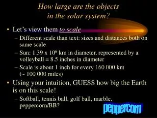 How large are the objects in the solar system?