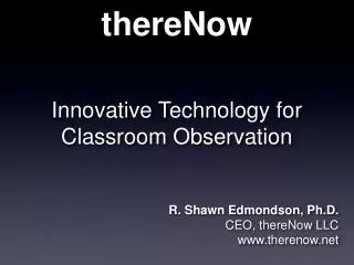 thereNow Innovative Technology for Classroom Observation