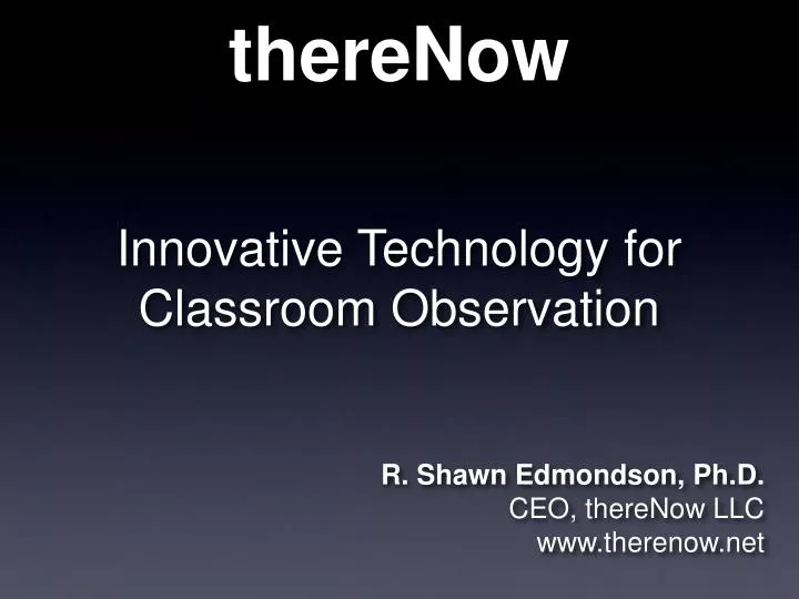 therenow innovative technology for classroom observation