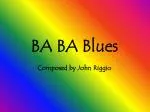 BA BA Blues - slide 1