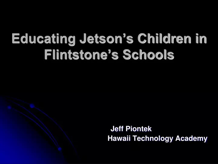 educating jetson s children in flintstone s schools