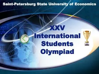 XXV International Students Olympiad