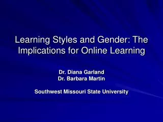 Learning Styles and Gender: The Implications for Online Learning