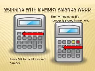 Working with memory Amanda WOod