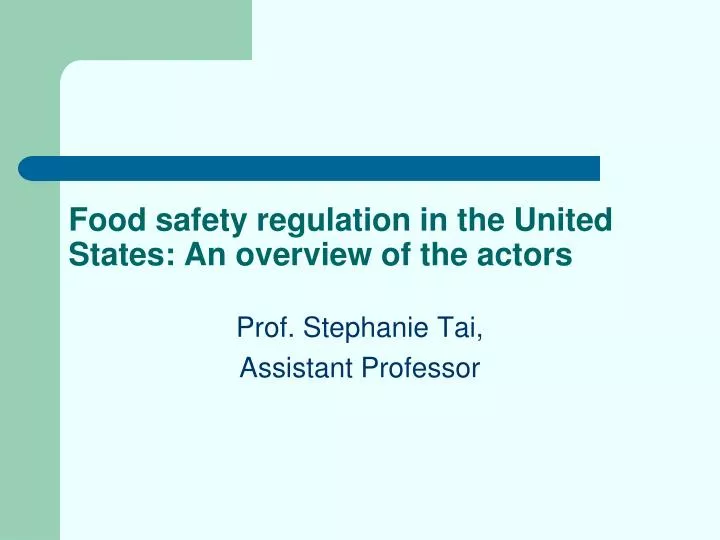 food safety regulation in the united states an overview of the actors