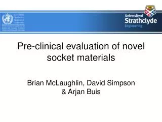 Pre-clinical evaluation of novel socket materials