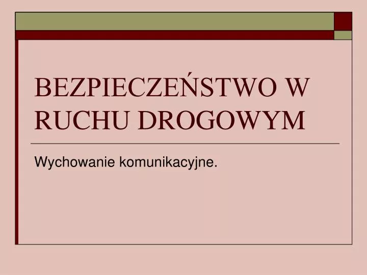 bezpiecze stwo w ruchu drogowym