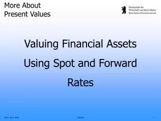Valuing Financial Assets Using Spot and Forward Rates