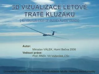 3d vizualizace letov trat kluz k