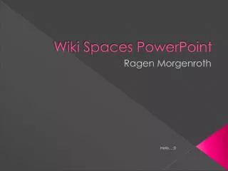 Wiki Spaces PowerPoint