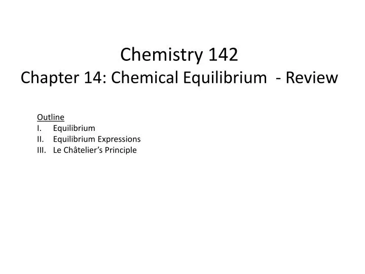 chemistry 142 chapter 14 chemical equilibrium review