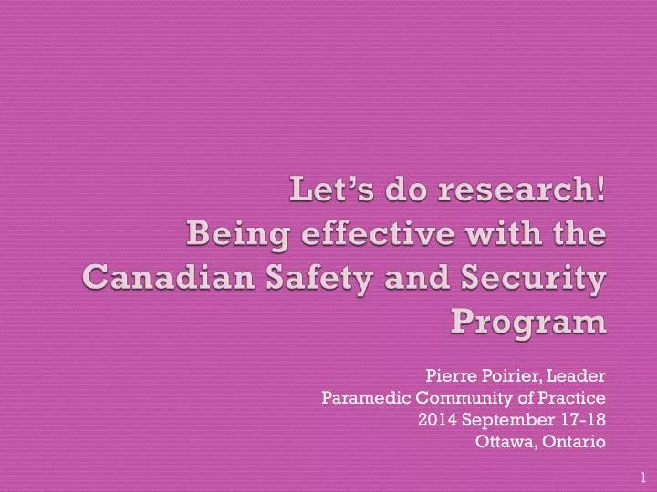 let s do research being effective with the canadian safety and security program