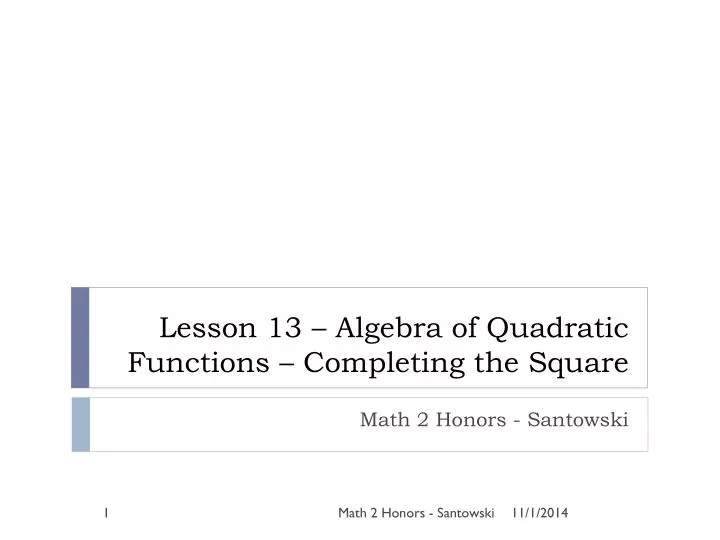 lesson 13 algebra of quadratic functions completing the square