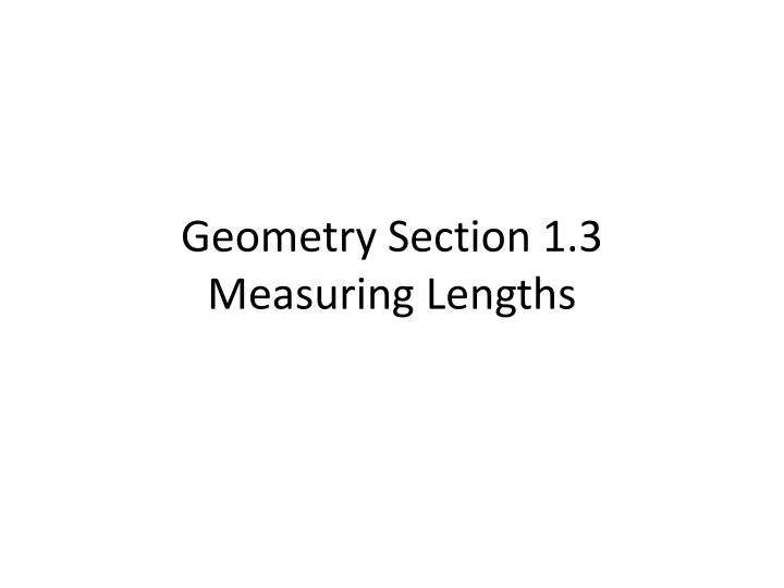geometry section 1 3 measuring lengths