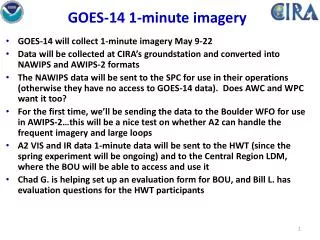 GOES-14 1-minute imagery