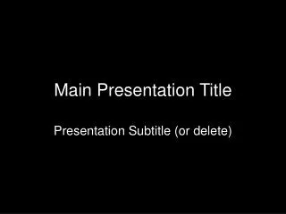 Main Presentation Title