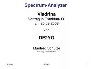 viadrina vortrag in frankfurt o am 20 09 2008 von df2yq manfred schulze dipl ing dipl wi ing
