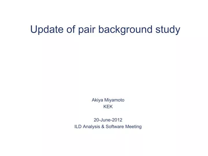 update of pair background study