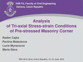 Analysis of Tri-axial Stress-strain Conditions of Pre-stressed Masonry Corner